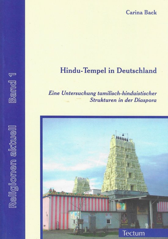 Hindu-Tempel in Deutschland: Eine Untersuchung tamilisch-hinduistischer Strukturen in der Diaspora — boekomslag