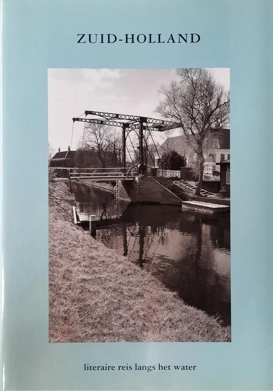 Zuid-Holland, literaire reis langs het water — boekomslag