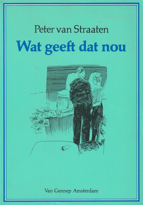 Peter van Straaten: Wat geeft dat nou — boekomslag