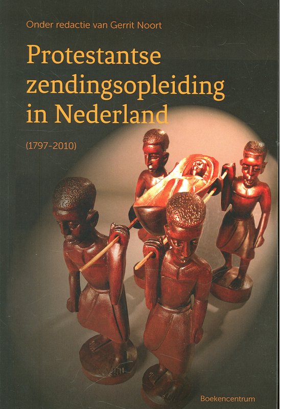 Protestantse zendingsopleiding in Nederland ( 1797-2010 ) — boekomslag