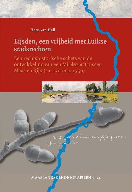 Maaslandse monografieen 74 - Eijsden, een vrijheid met Luikse stadsrechten — omslag