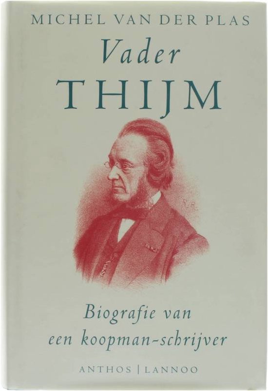 Vader Thijm. Biografie van een koopman-schrijver — boekomslag