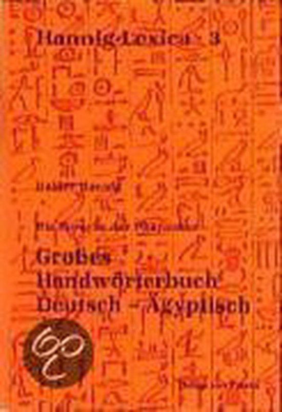 Die Sprache der Pharaonen: Grosses Handworterbuch. Deutsch-Agyptisch — boekomslag