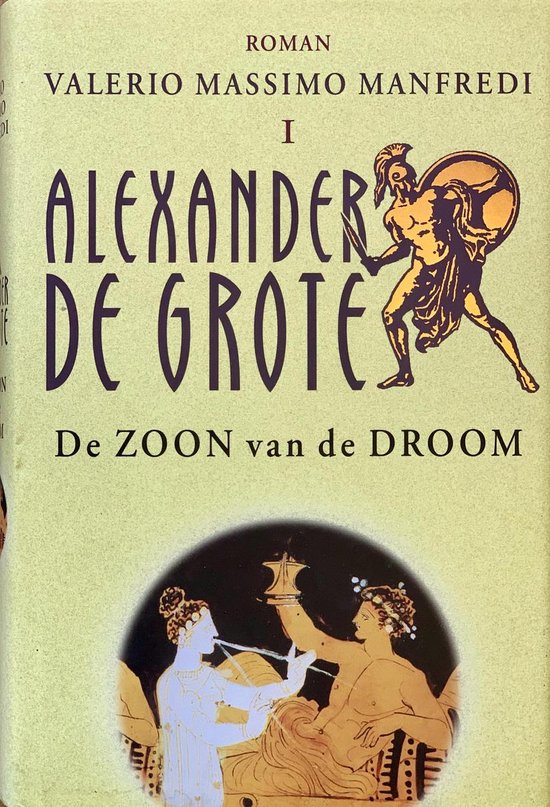 Alexander De Grote 1 Zoon Van Droom — boekomslag