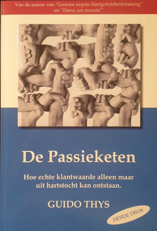 De passieketen : hoe echte klantwaarde alleen maar uit hartstocht kan ontstaan. — boekomslag
