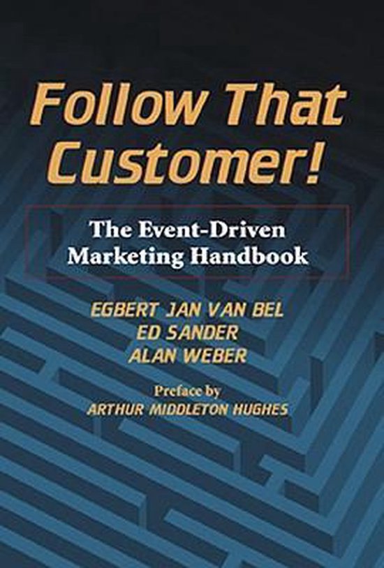 Follow That Customer!: The Event-Driven Marketing Handbook — boekomslag