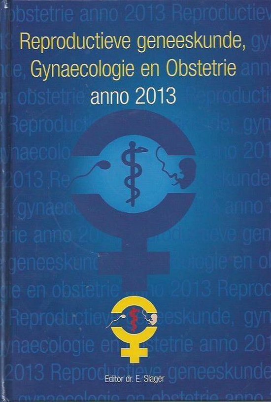 Reproductieve geneeskunde, Gynaecologie en Obstetrie anno 2013 — boekomslag