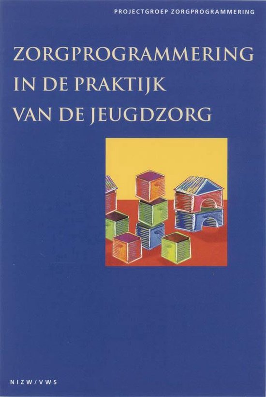 Zorgprogrammering In De Praktijk Van De Jeugdzorg — boekomslag