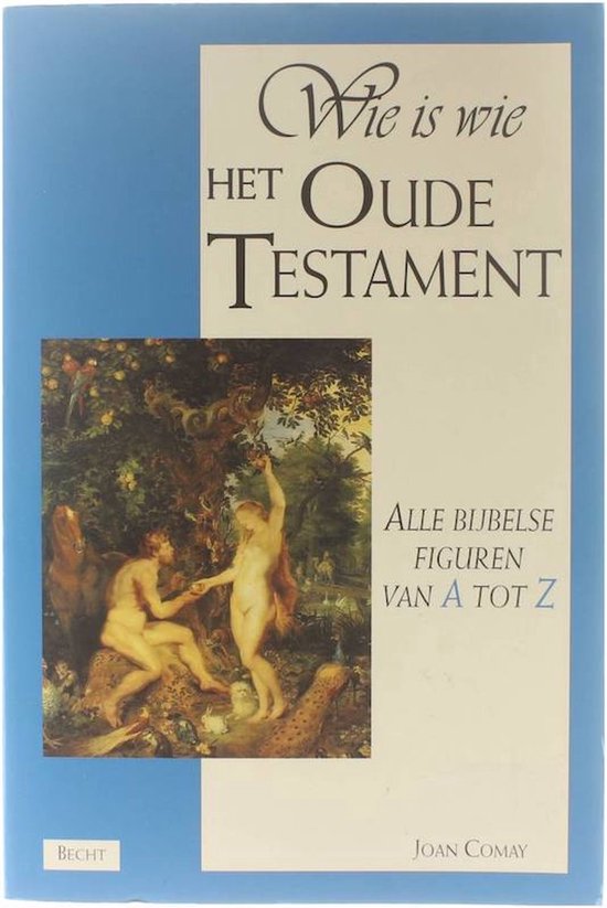 Het oude testament - Wie is wie - Alle bijbelse figuren van A tot Z — boekomslag