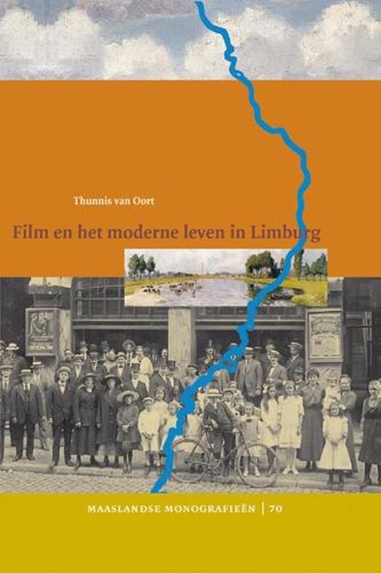 Maaslandse monografieen 70 - Film en het moderne leven in Limburg — boekomslag