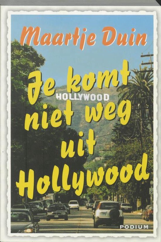 Je Komt Niet Weg Uit Hollywood — omslag