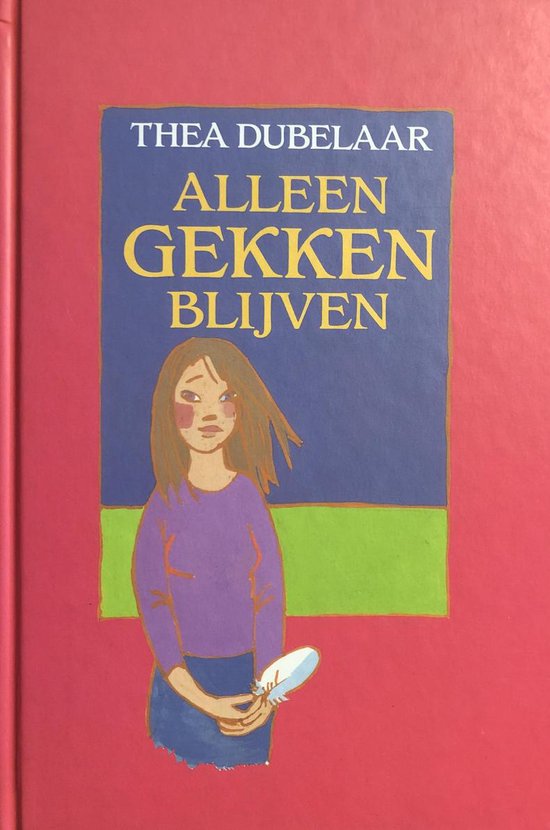 Alleen gekken blijven — boekomslag