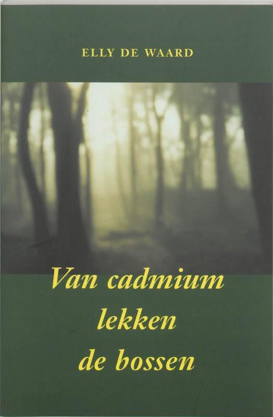 Van Cadmium Lekken De Bossen — boekomslag