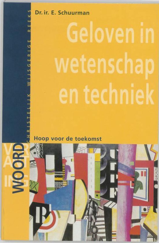 Geloven in wetenschap en techniek. Hoop voor de toekomst (Christelijk wijsgerige reeks 15) — boekomslag