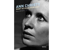 Ann Christy Want De Roos Overleeft