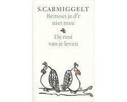 Bemoei je d'r niet mee & De rest van je leven
