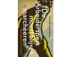 De Arbeiderspers moest blijven marcheeren