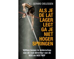 Als je de lat lager legt ga je niet hoger springen