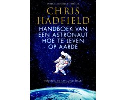 Handboek van een astronaut : hoe te leven op aarde