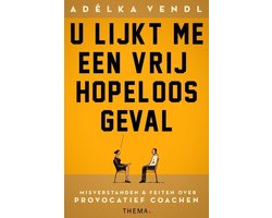 U lijkt me een vrij hopeloos geval