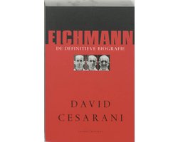 Eichmann Definitieve Biografie
