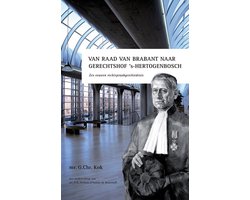 Van Raad van Brabant naar gerechtshof 's-Hertogenbosch