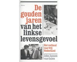 De gouden jaren van het linkse levensgevoel