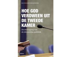 Hoe God verdween uit de tweede Kamer