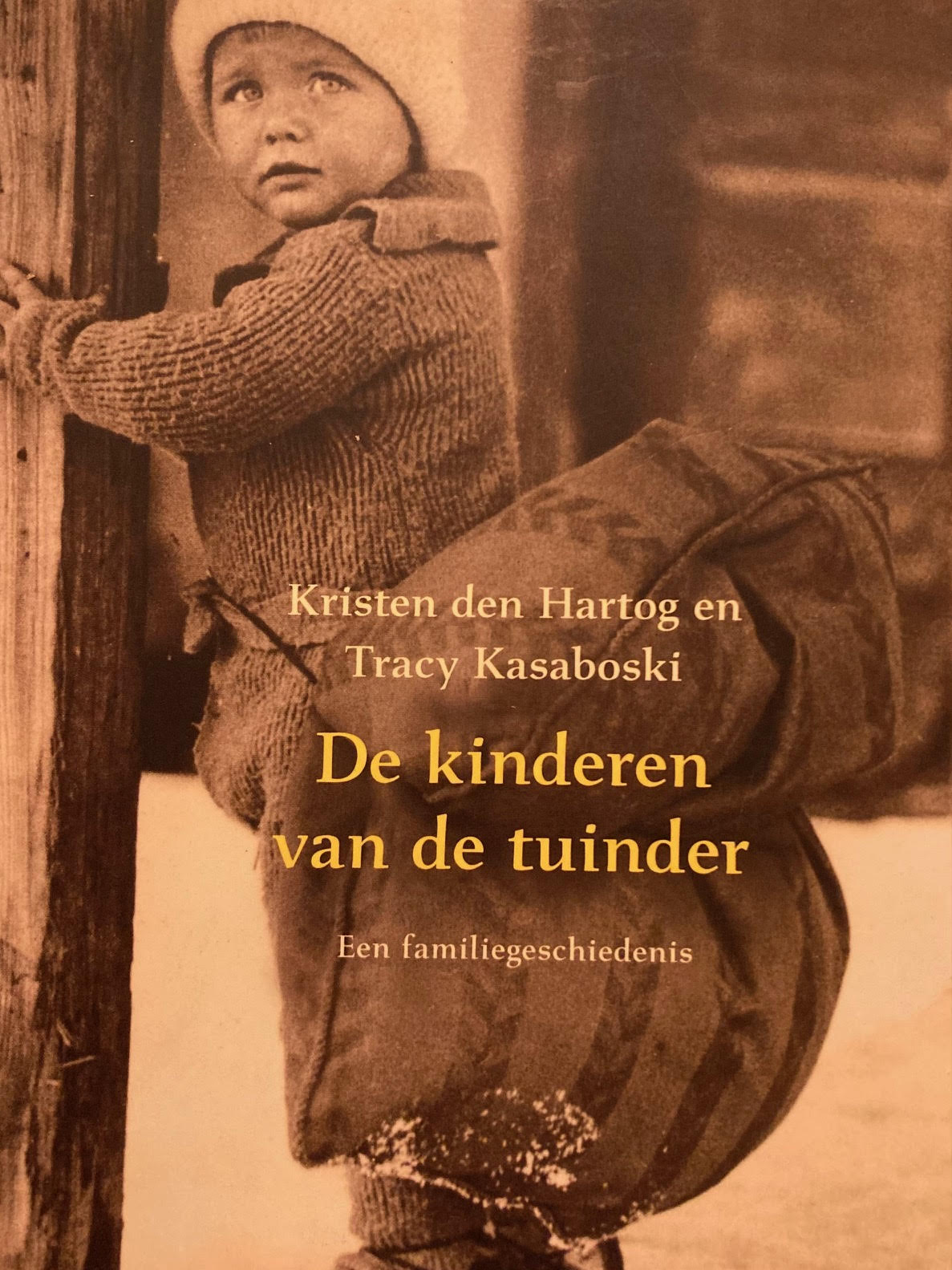 De Kinderen Van De Tuinder - Kristen den Hartog T. Kasaboski