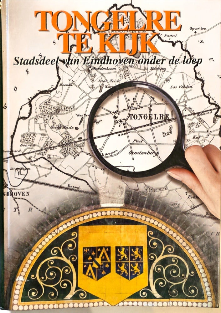 Tongelre te kijk – Stadsdeel van Eindhoven onder de loep.