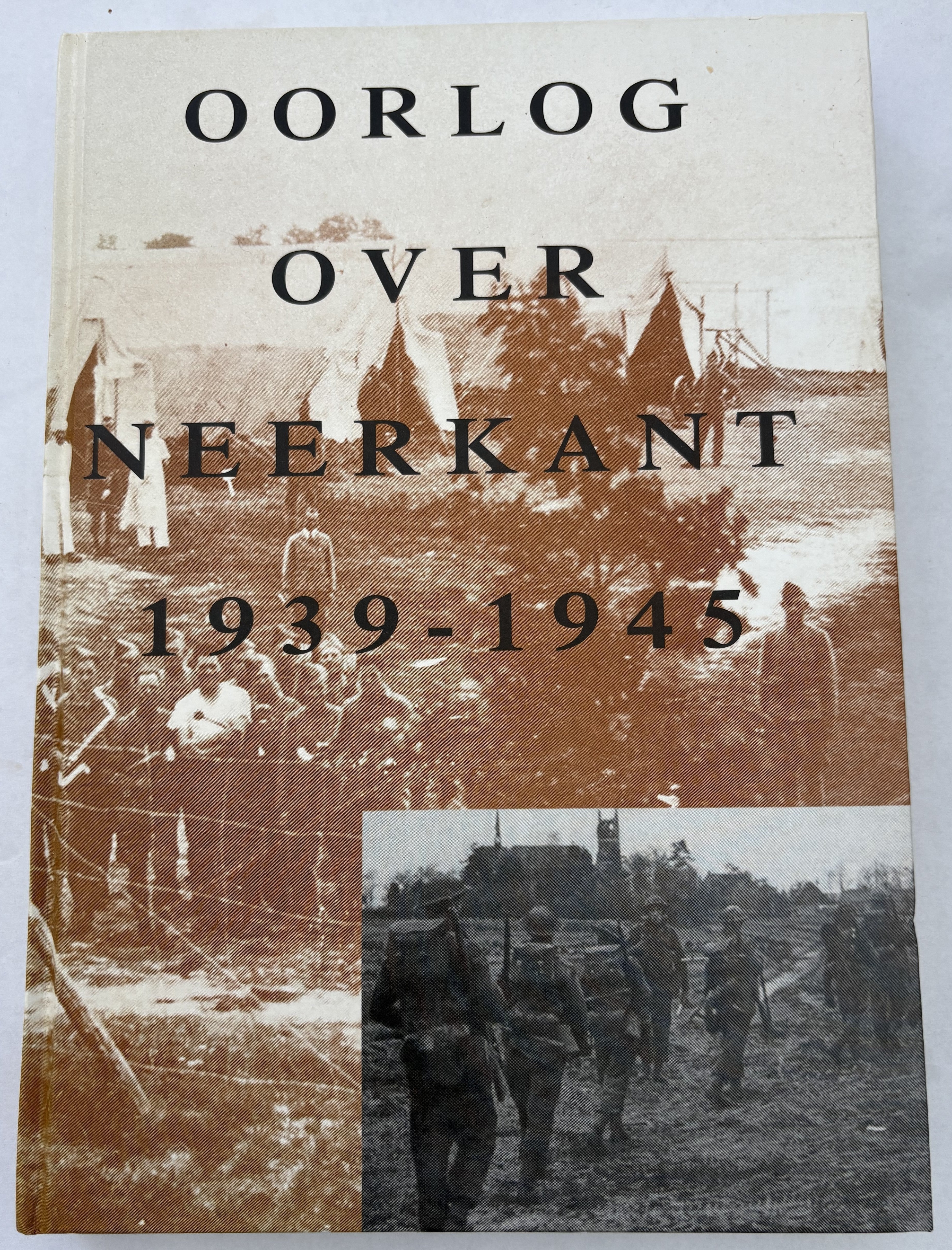 Oorlog over Neerkant 1939 - 1945 - Werkgroep Heemkunde van Neerkant