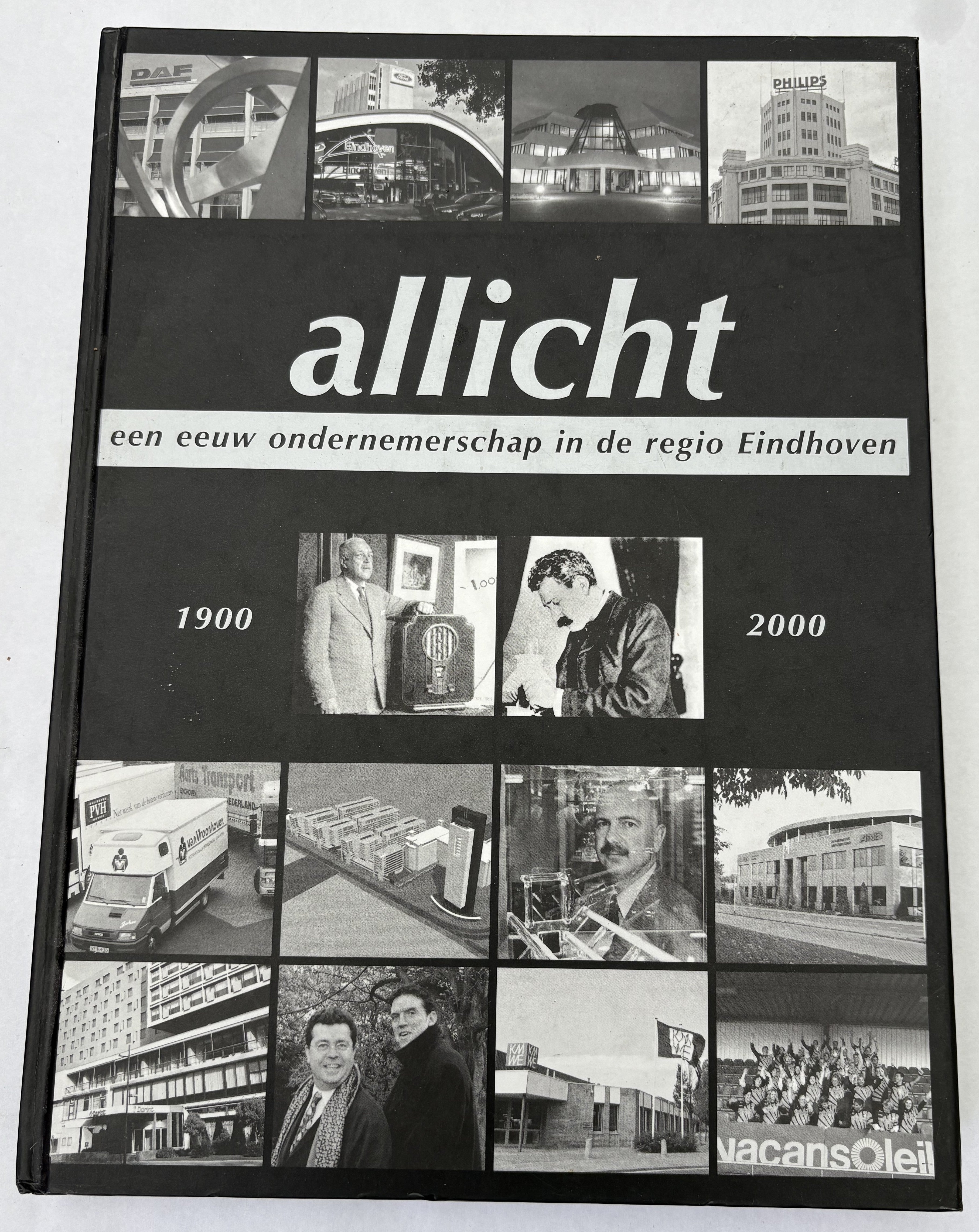Allicht - een eeuw ondernemerschap in de regio Eindhover