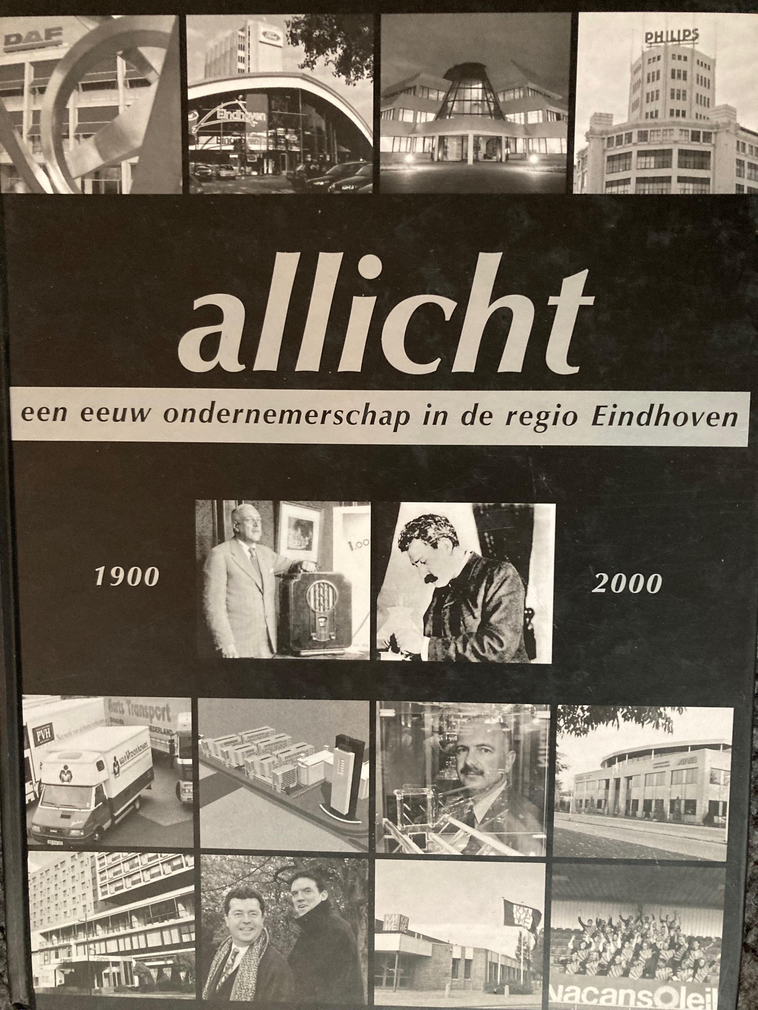 Allicht - een eeuw ondernemerschap in de regio Eindhoven
