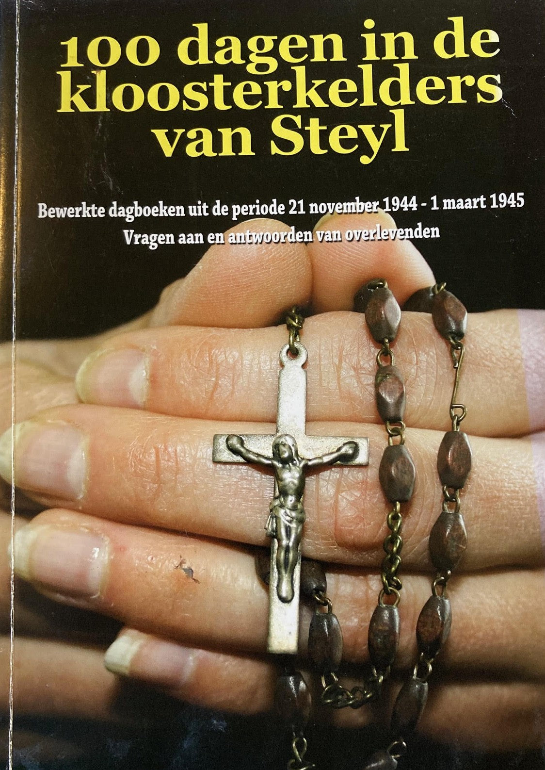 100 dagen in de kloosterkelders van Steyl