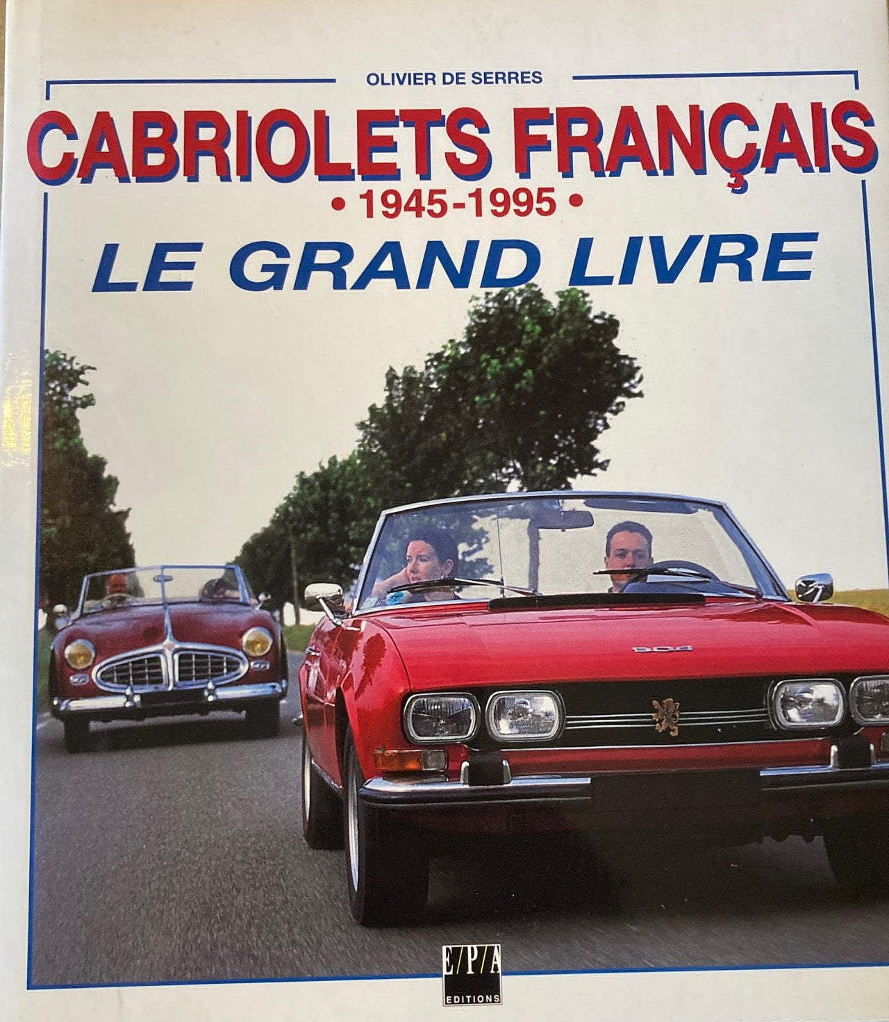 CABRIOLETS FRANCAIS 1945-1995 - Olivier De Serres