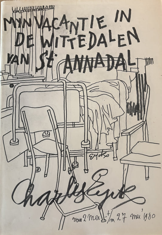 "Mijn vacantie in de witte dalen van St. Annadal". - Charles Eyck
