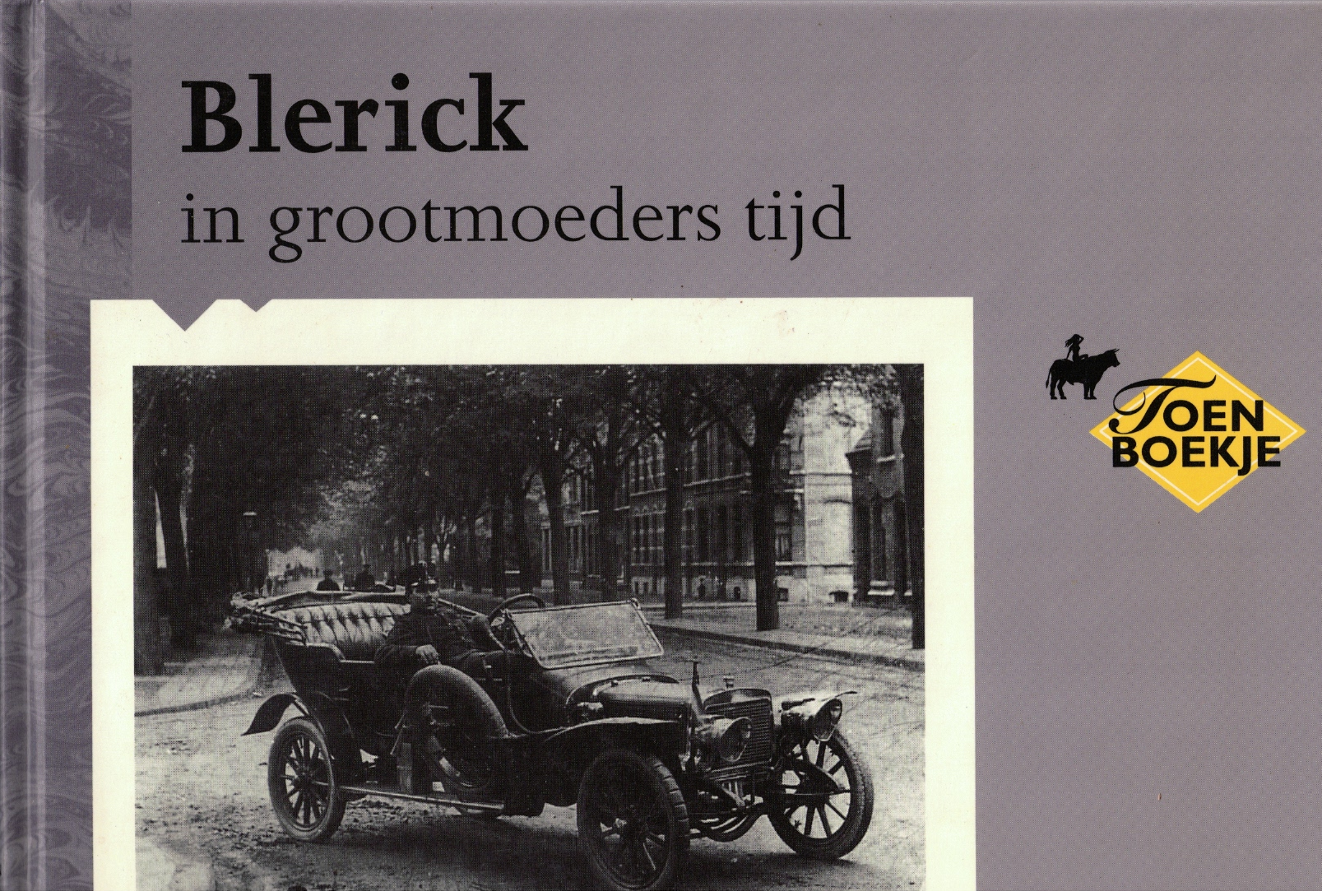 Blerick in grootmoeders tijd