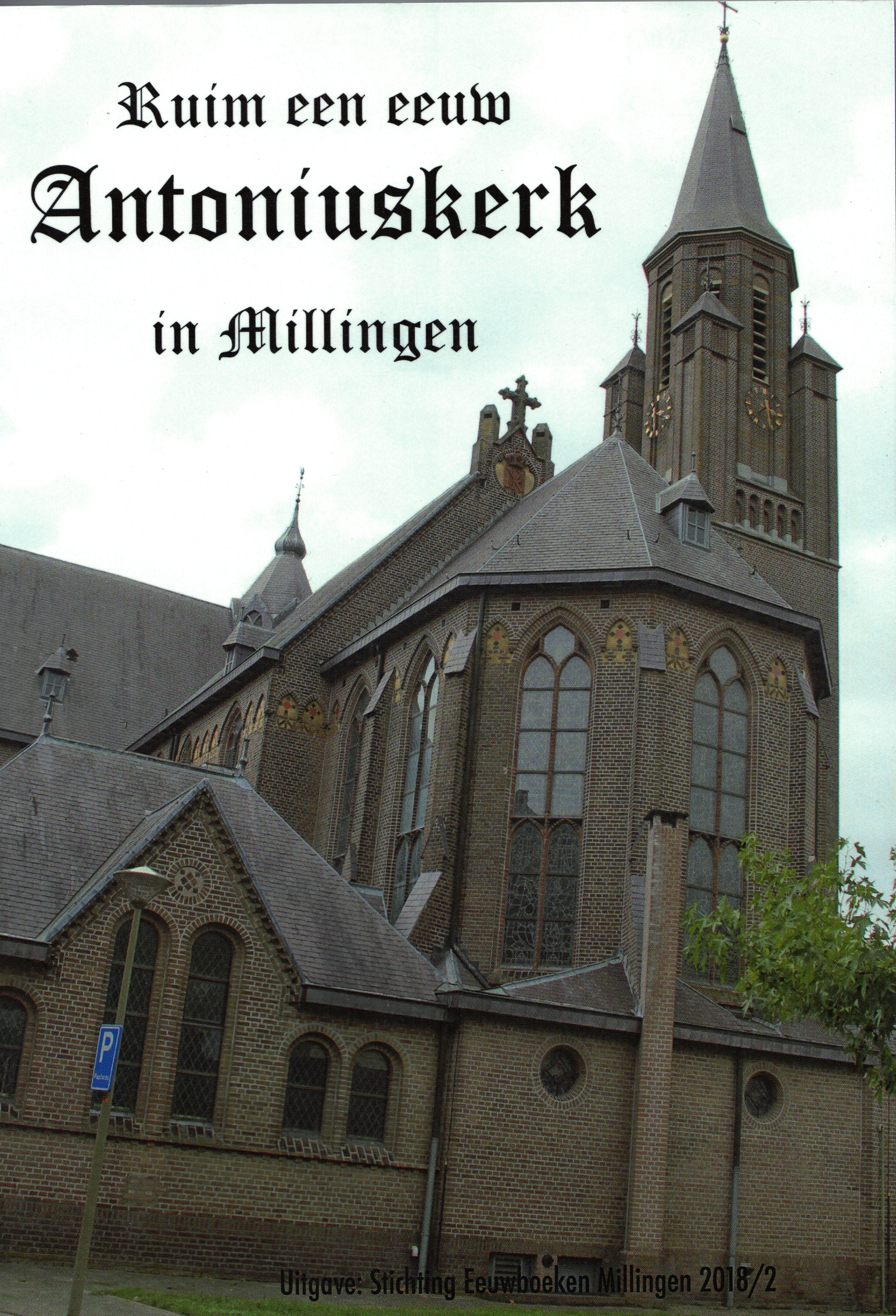 Ruim een eeuw Antoniuskerk in Millingen
