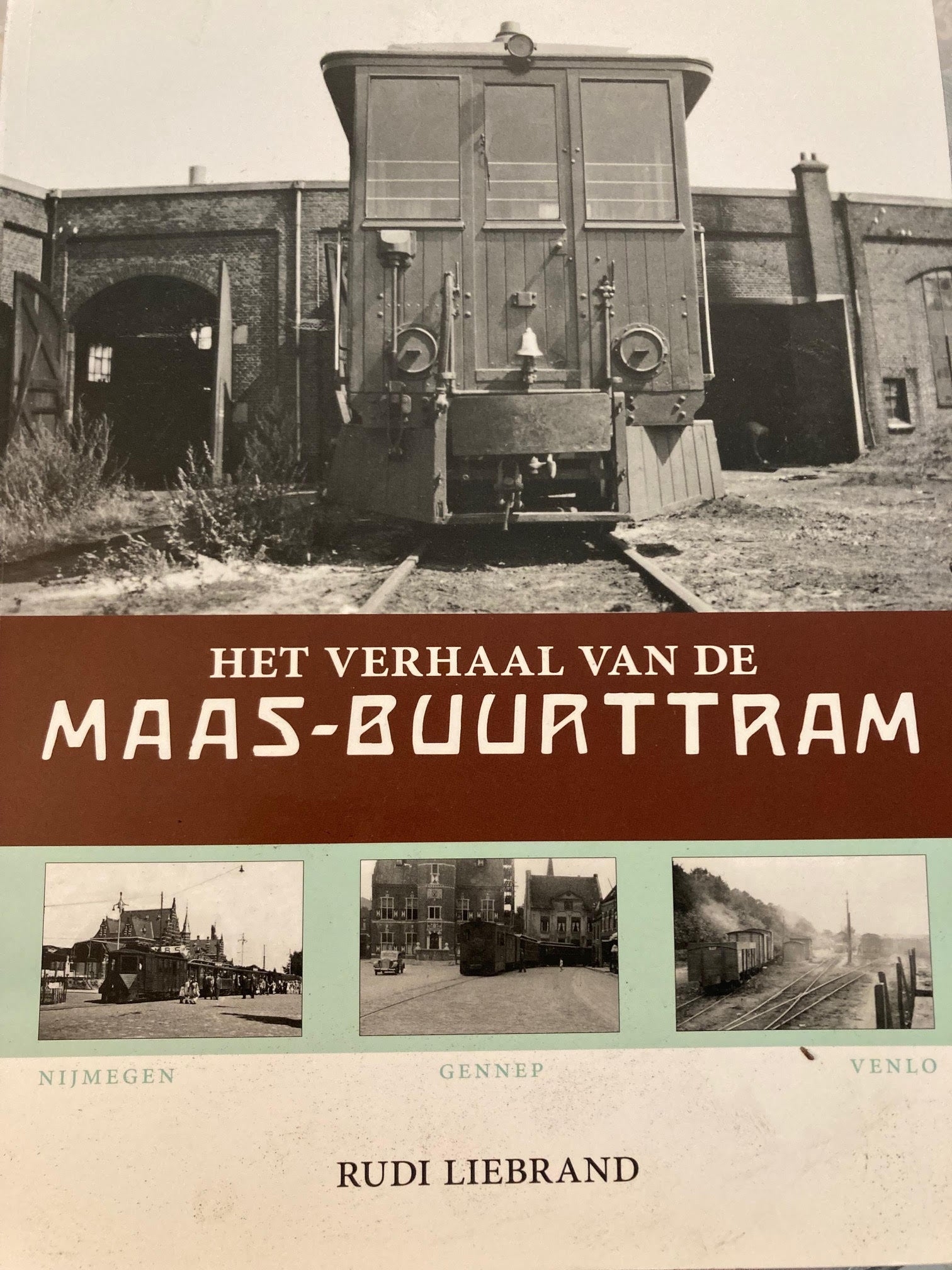 Het verhaal van de Maas-Buurttram - Rudi Liebrand