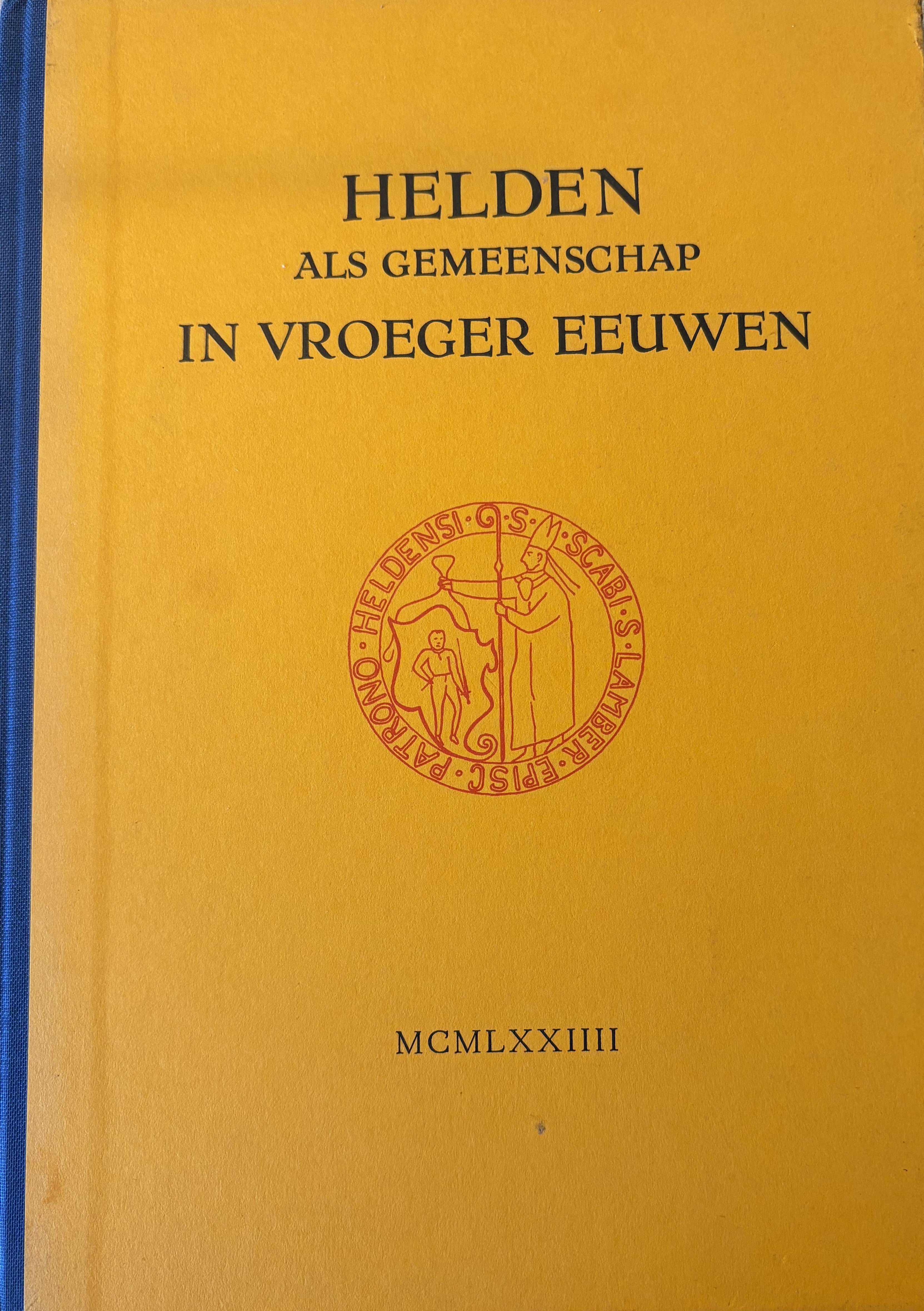 Helden als gemeenschap in vroeger eeuwen -