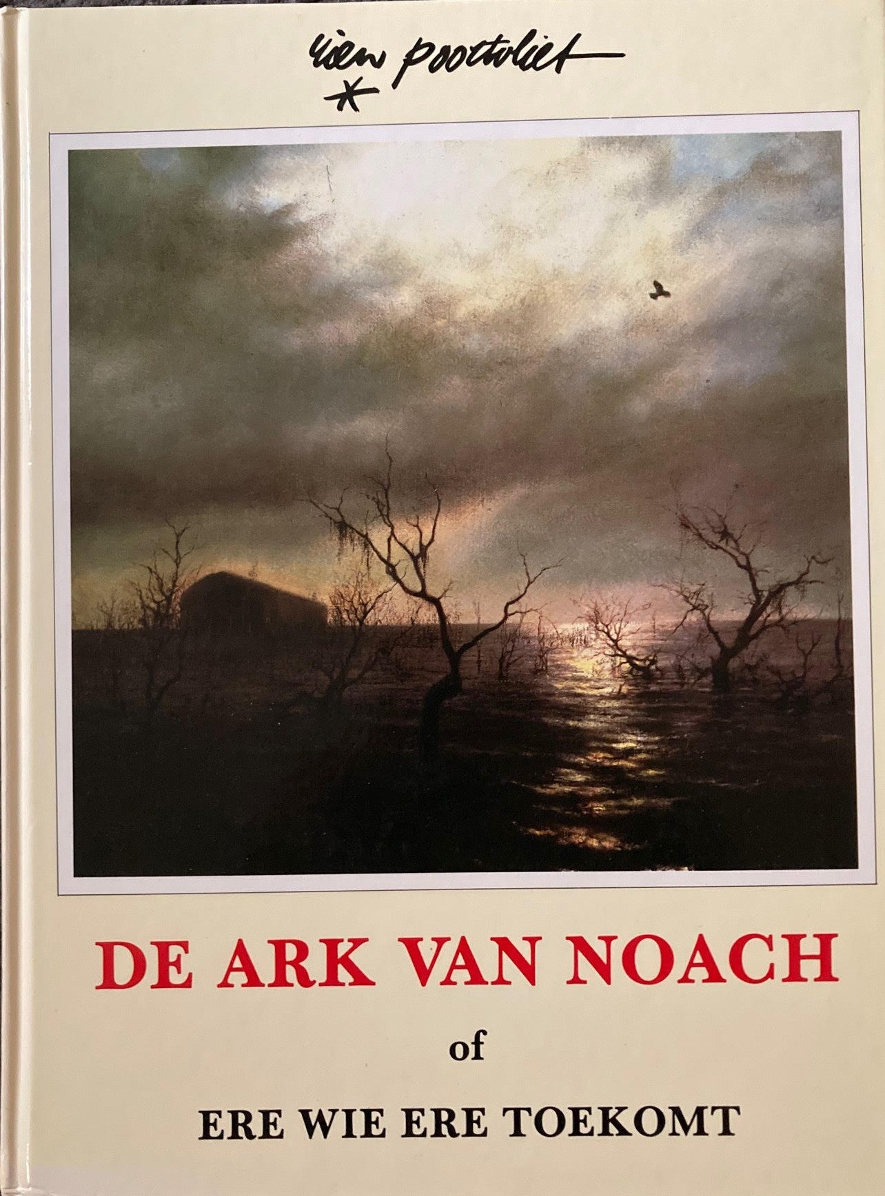 De Ark van Noach of Ere wie Ere toekomt - Rien Poortvliet