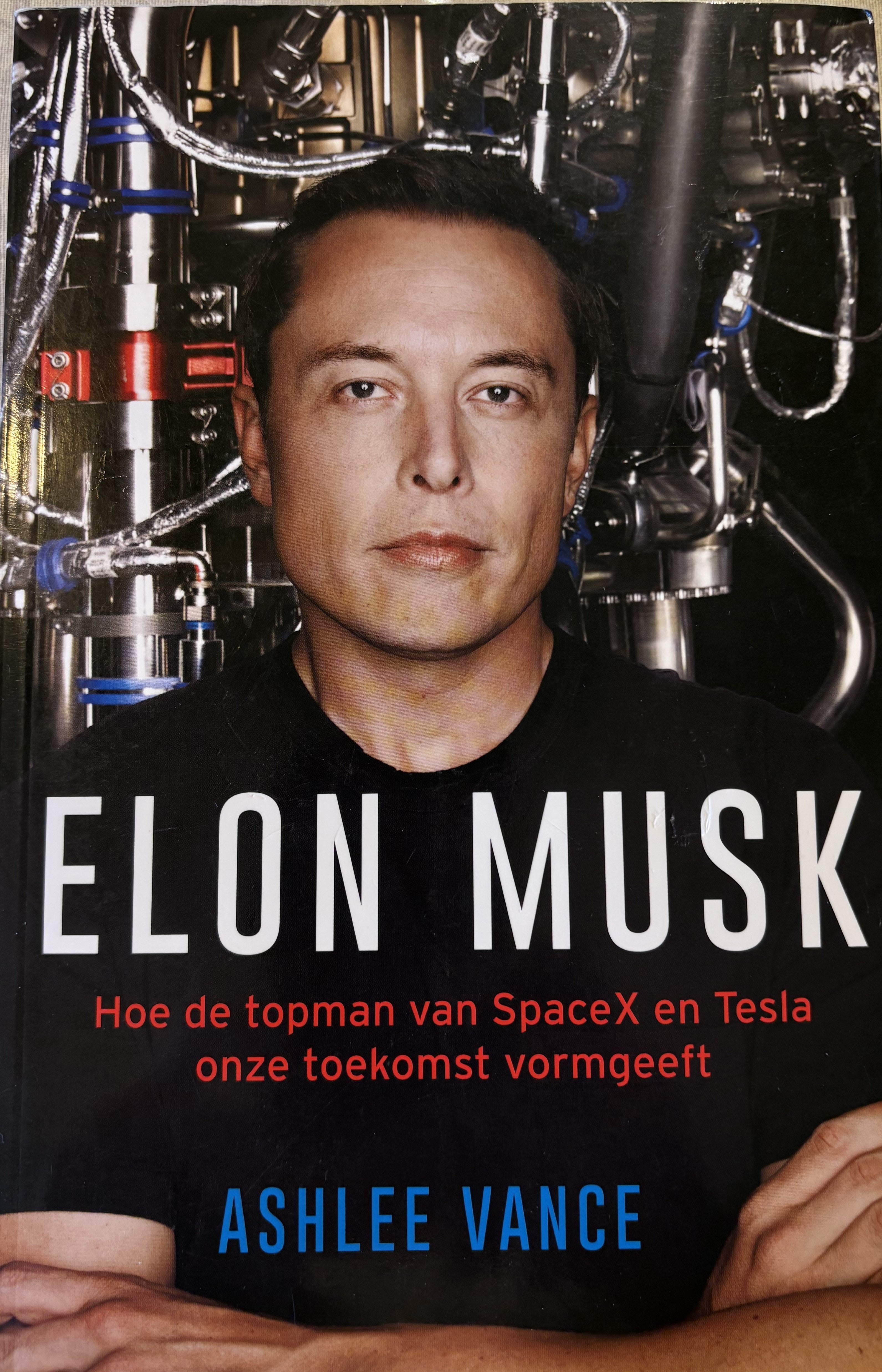 Elon Musk hoe de topman van SpaceX en Tesla onze toekomst vormgeeft - Ashlee Vance