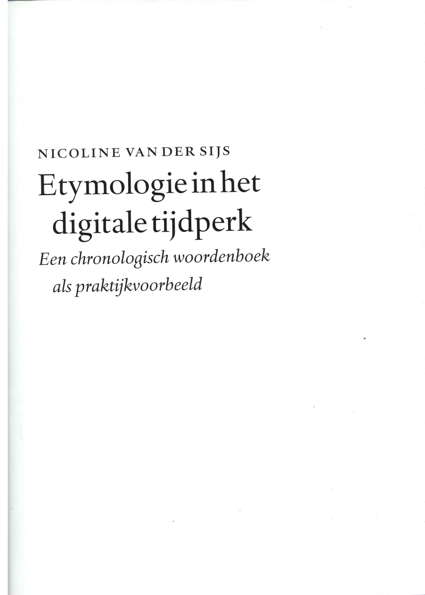 Etymologie in het digitale tijdperk - Een chronologisch woordenboek als praktijkvoorbeeld