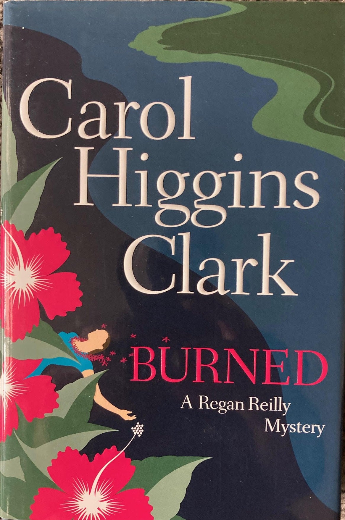 Burned - A Regan Reilly Mystery - Carol Higgins Clark