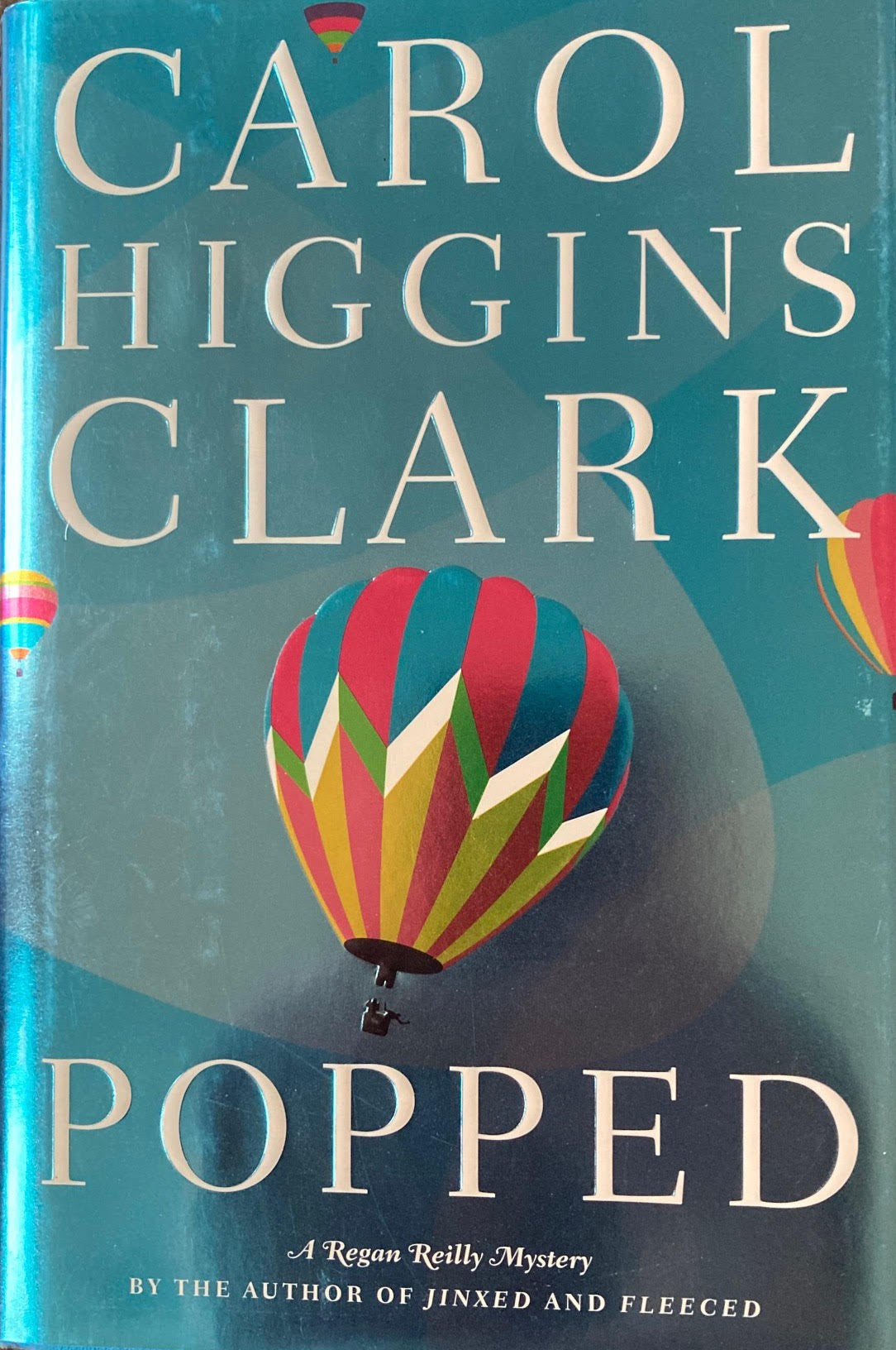 Popped - A Regan Reilly Mystery - Carol Higgins Clark