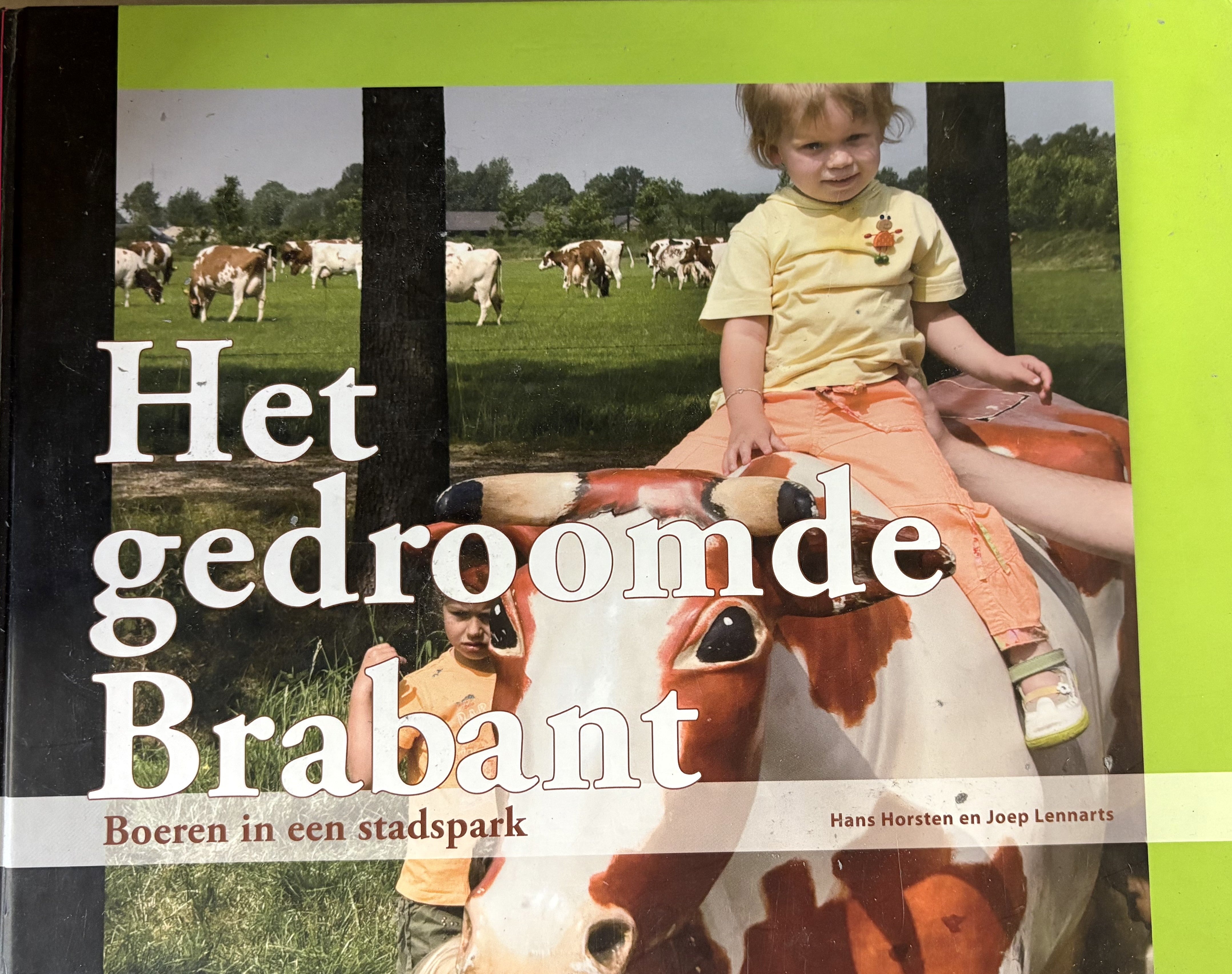 Het Gedroomde Brabant boeren in een stadspark - Hans Horsten