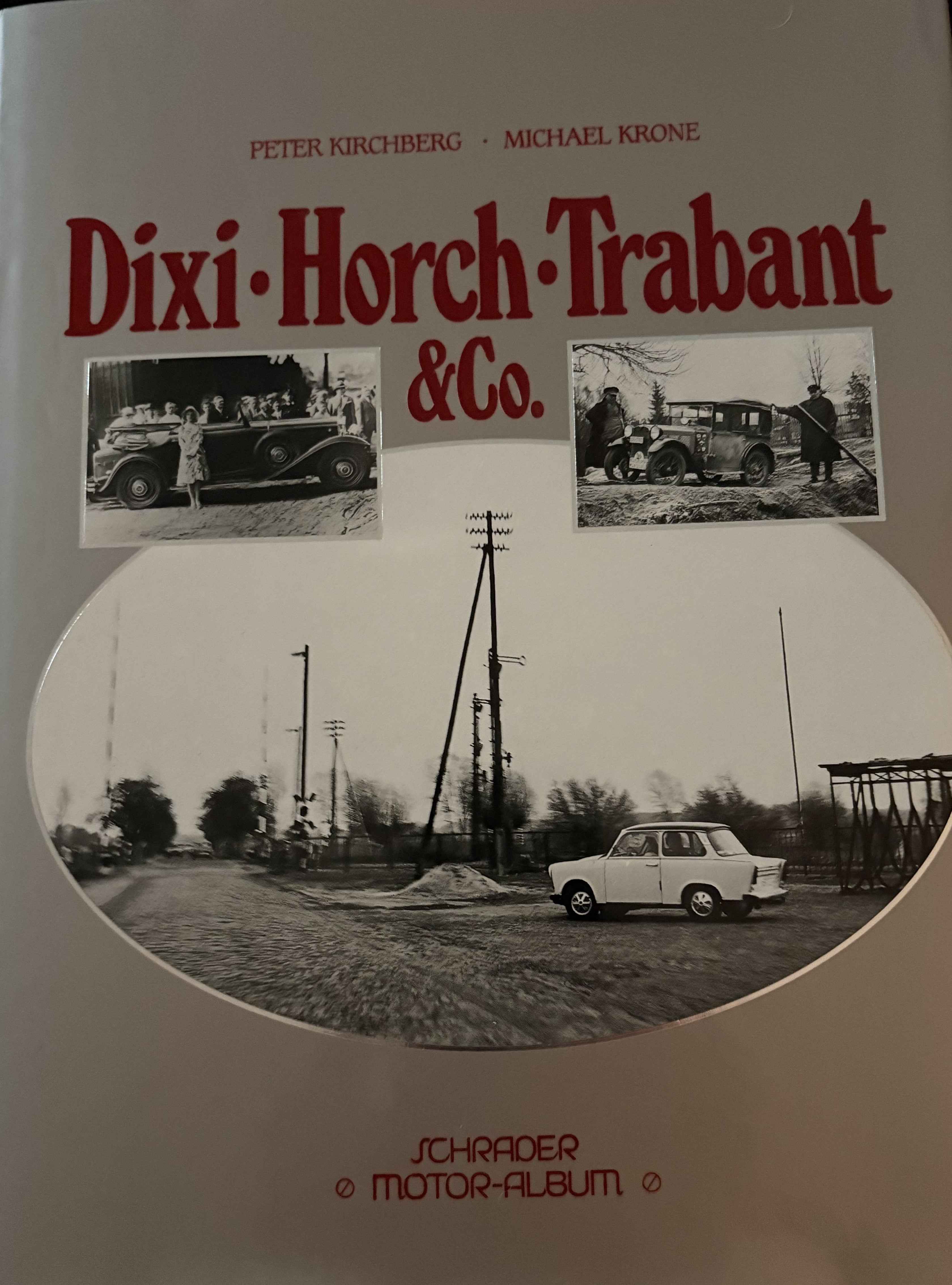 Dixi, Horch, Trabant & Co - Peter Kirchberg,