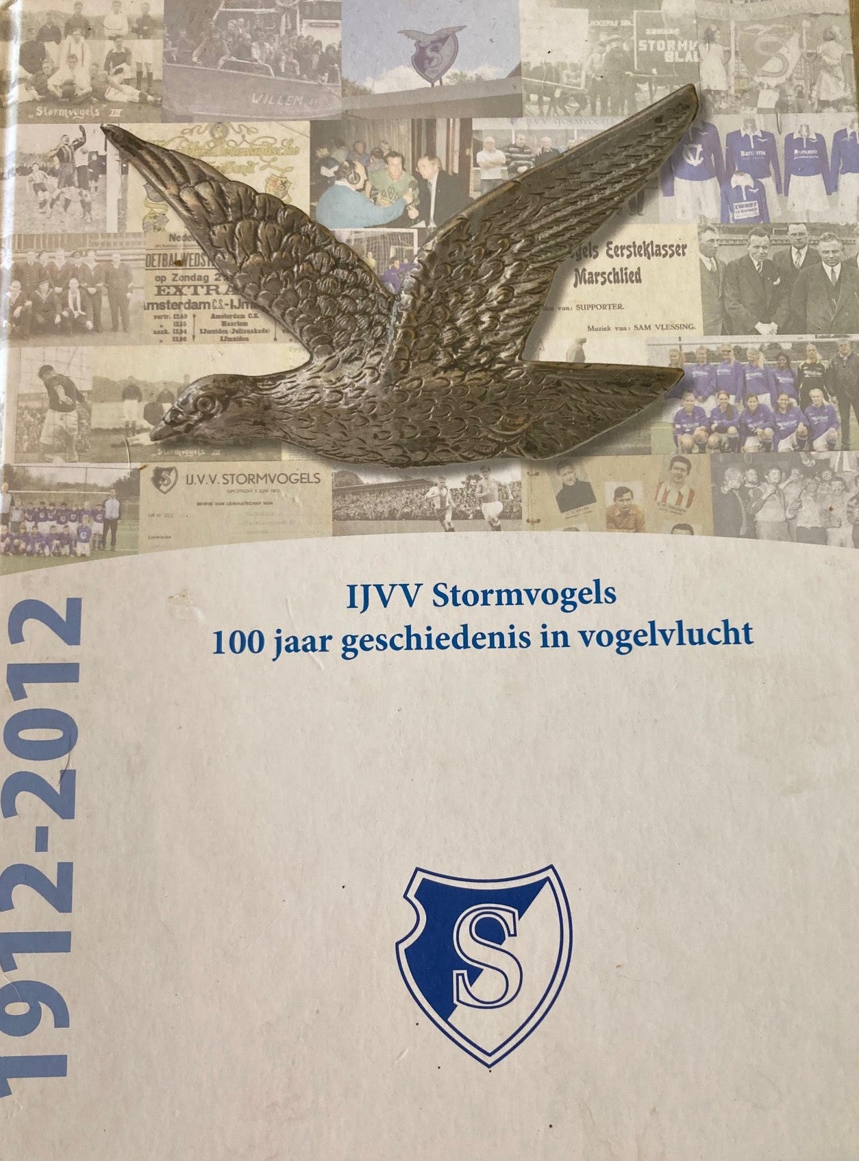 IJVV Stormvogels 100 jaar geschiedenis in vogelvlucht 1912-2012