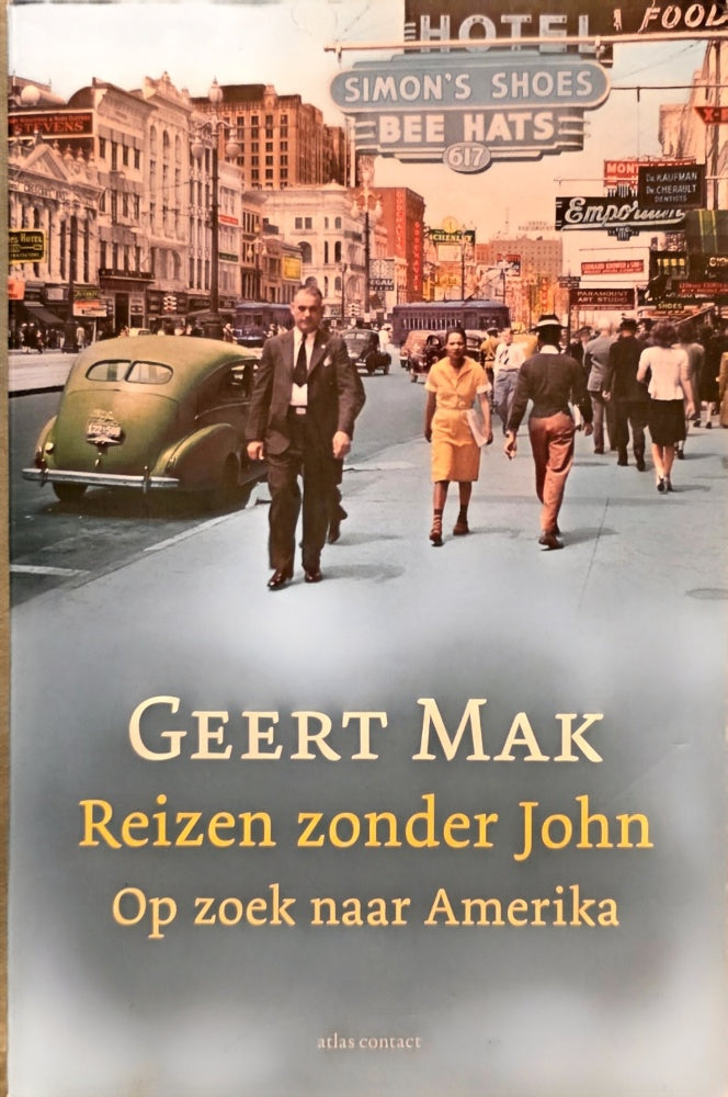 Reizen zonder John: Op zoek naar Amerika (Geert Mak)