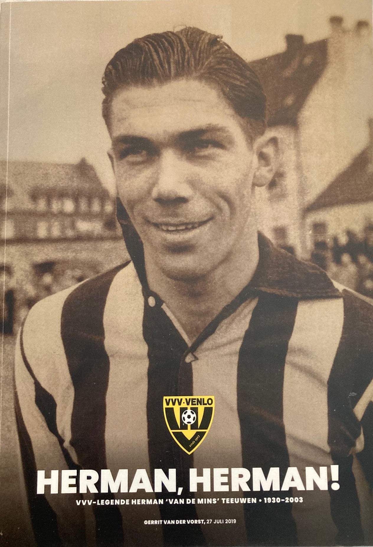 Herman, Herman! - VVV-legende Herman van de mins Teeuwen - 1930-2003